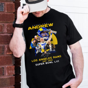 Thank You Andrew Los Angeles Rams 2017 2022 Super Bowl Lvi Champions Unisex T-Shirt