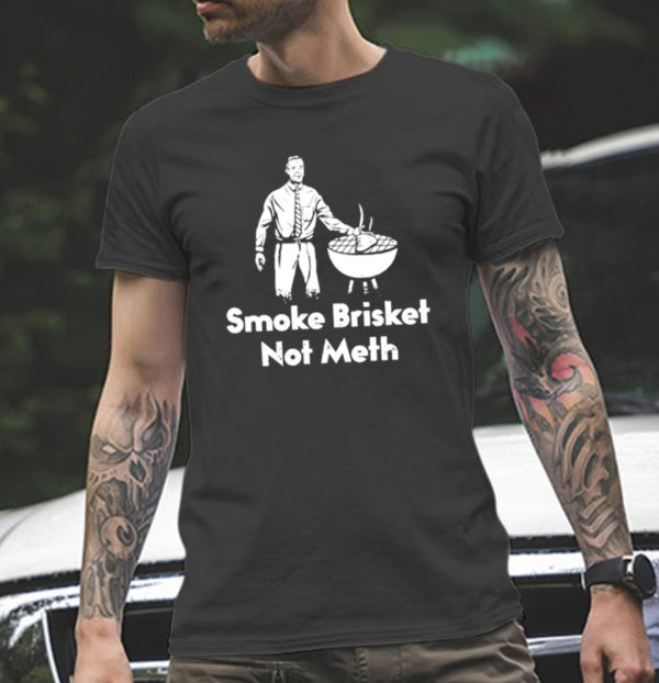 The BBQ Smoke Brisket Not Meth Classic T-Shirt