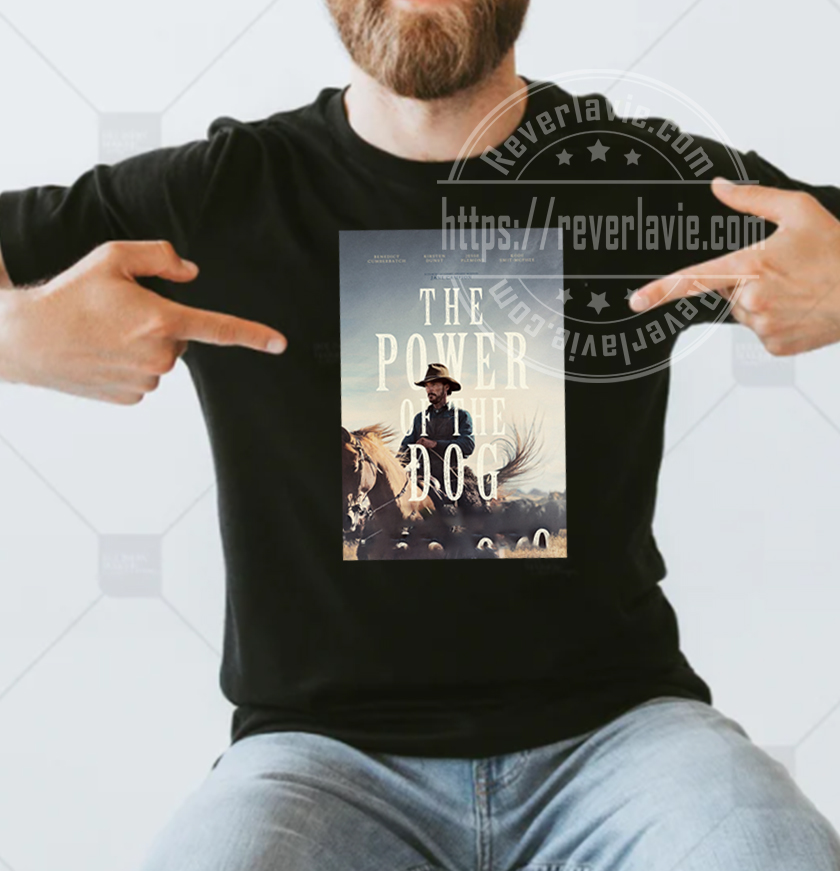 The Power Of The Dog Movie Unisex T-shirt The Power Of The Dog Movie Unisex T-shirt