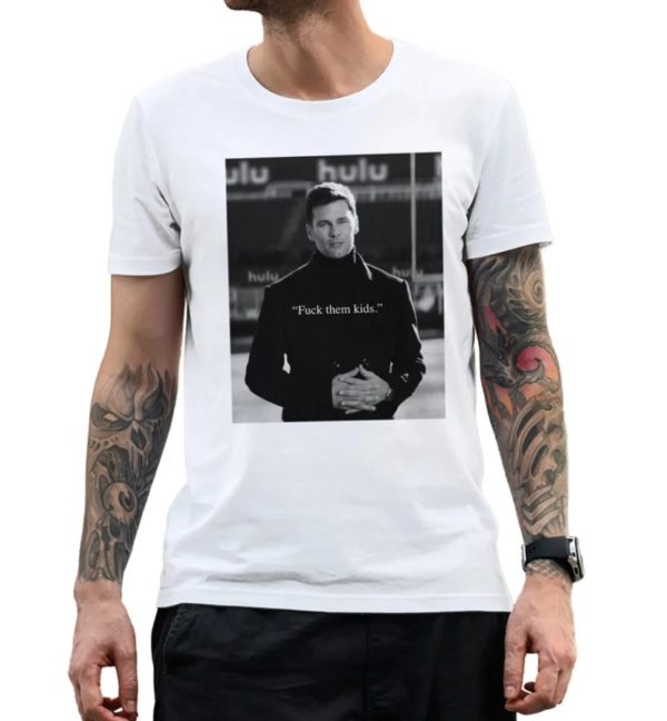 Tom Brady Is Back Fuck Them Kids Funny T-shirt