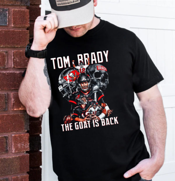 Tom Brady The Goat Is Back NFL T-Shirt