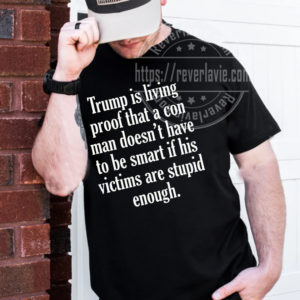 Trump Is Con Man T-shirt