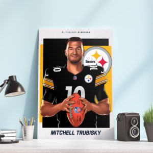 Welcome Mitchell Trubisky Pittsburgh Steelers Poster Canvas