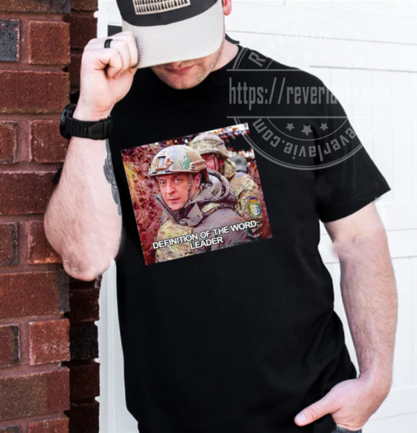 Zelensky Definition Of The Word Leader Unisex T-Shirt