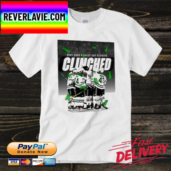 2021 2022 Stanley Cup Playoffs Dallas Stars Clinched Unisex T-Shirt