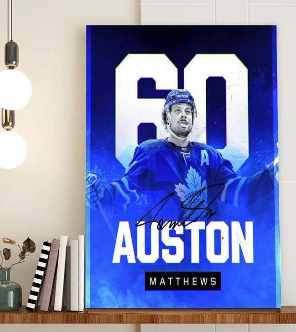 Auston Matthews Toronto Naple Leafs 60 Goals Signature Poster Canvas
