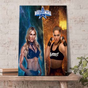 Charlotte Flair vs Ronda Rousey Wrestlemania 38 Poster Canvas
