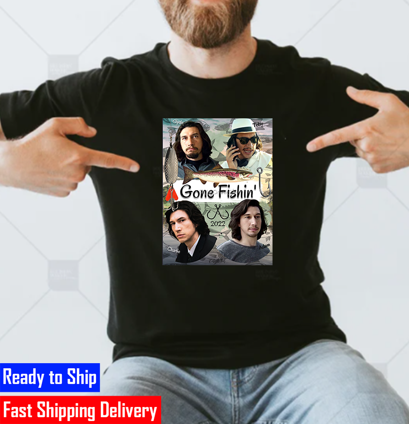 Gone Fishin 2022 Classic T-Shirt Gone Fishin 2022 Classic T-Shirt