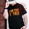 Darth Vader I Am Your Fathers Day Star Wars Unisex T-Shirt
