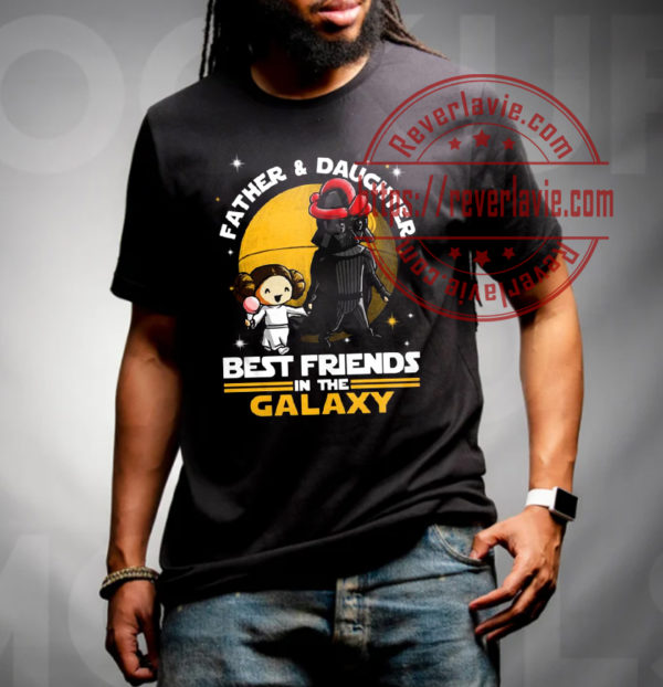 Leia Organa And Darth Vader Father And Daughter Best Friends In The Galaxy Unisex T-Shirt
