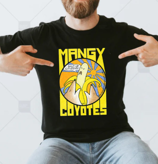 Mangy Coyotes Fight the Banana Republic Classic T-Shirt