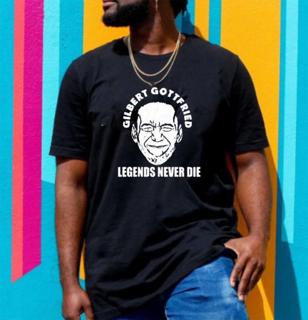 RIP Gilbert Gottfried Legend Never Die T-shirt