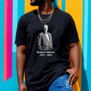RIP Robert Morse Mad Men Tony Winner 1931 2022 Memories T-shirt