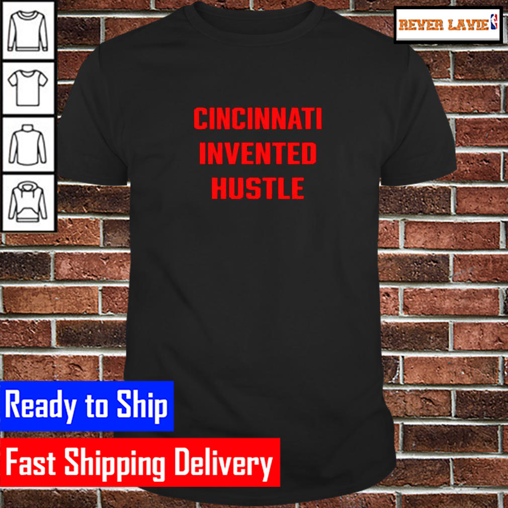 Cincinnati Invented Hustle Classic T-Shirt Cincinnati Invented Hustle Classic T-Shirt