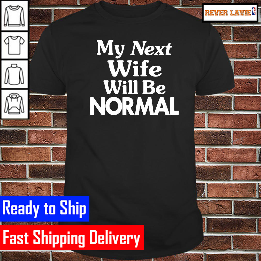 Holywaif my next wife will be normal Classic T-Shirt Holywaif my next wife will be normal Classic T-Shirt