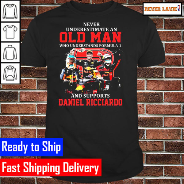 Never underestimate an old Man who understands Formula 1 and supports Daniel Ricciardo signature Classic T-Shirt