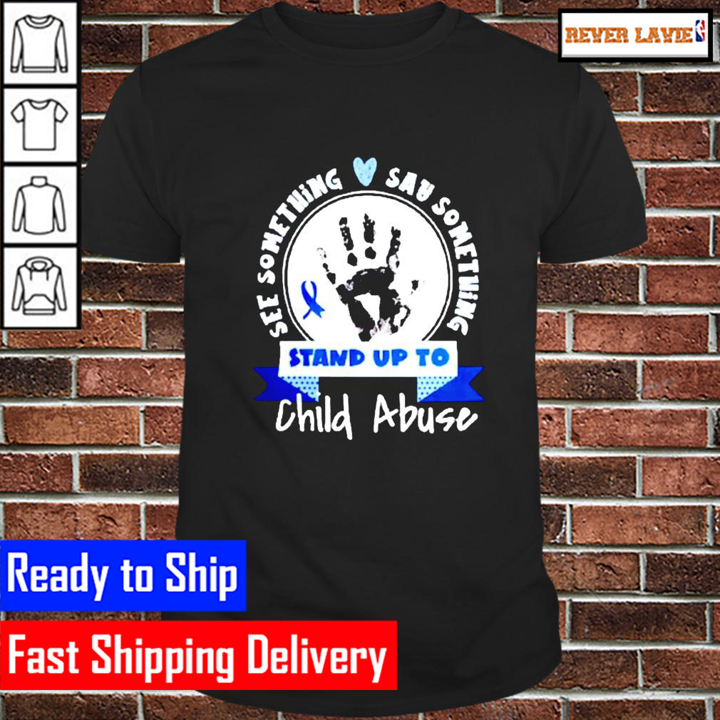 See something say something stand up to child abuse awareness Classic T-Shirt See something say something stand up to child abuse awareness Classic T-Shirt