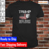 Trump Was Right About Everything President Donald Trump 2024 Classic T-Shirt