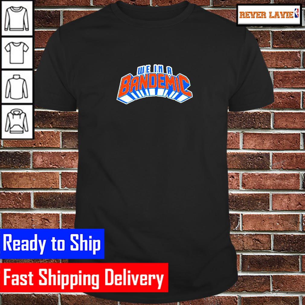 We In A Bandemic Classic T-Shirt We In A Bandemic Classic T-Shirt