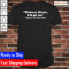 funny Dickson Street Itll Get Ya Classic T-Shirt