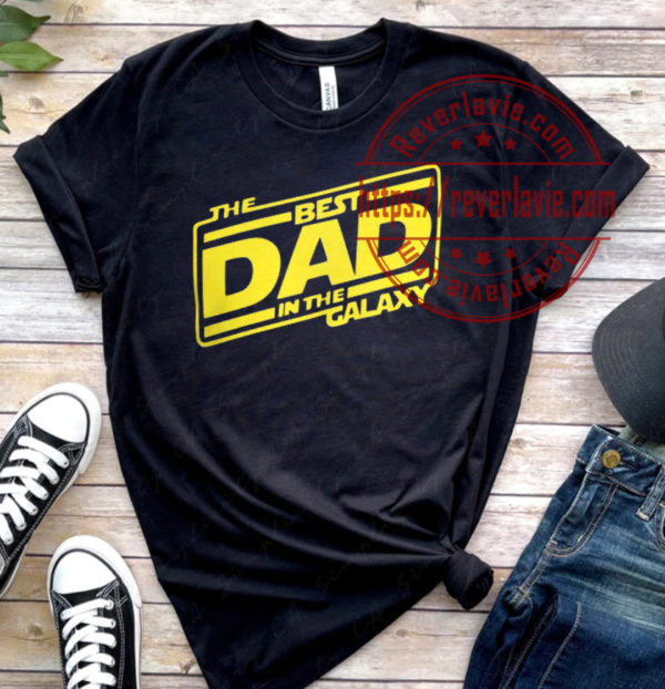The Best Dad In The Galaxy Happy Fathers Day Star Wars Unisex T-Shirt