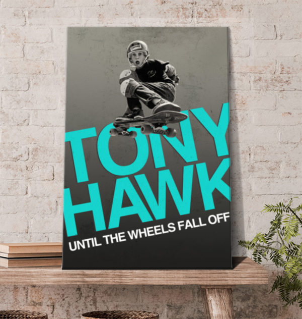 Tony Hawk Until The Wheels Fall Off Poster Canvas