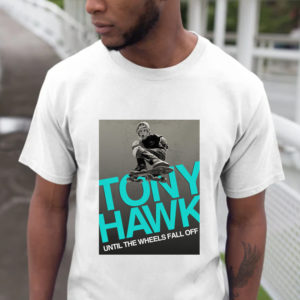 Tony Hawk Until The Wheels Fall Off T-Shirt