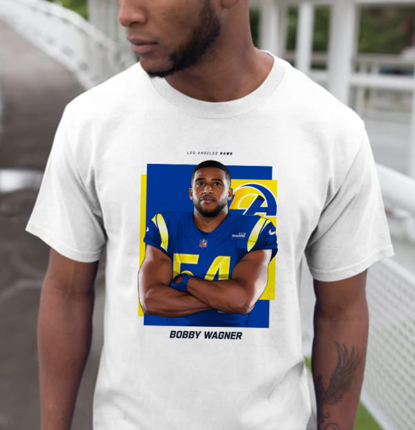 Welcome Bobby Wagner to Los Angeles Rams T-Shirt
