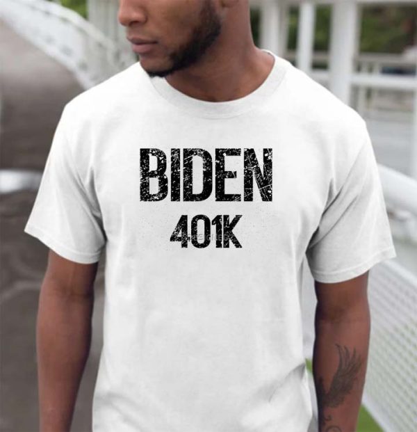 Biden 401k T-shirt