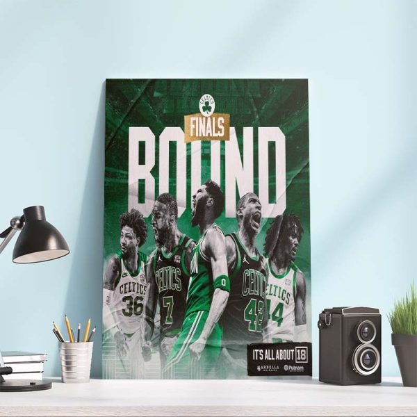 Boston Celtics Finals Bound It’s all about 18 Home Decor Poster Canvas