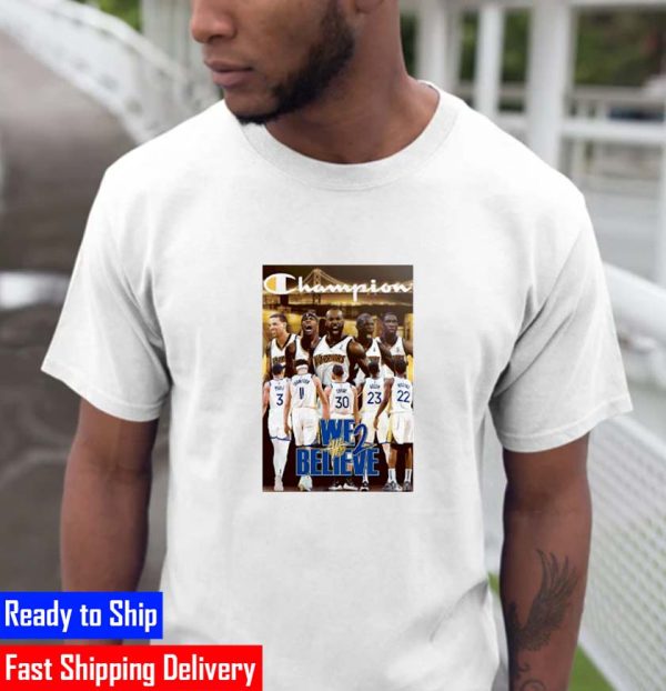 Champion Golden State Warriors We Believe Signatures Shirt