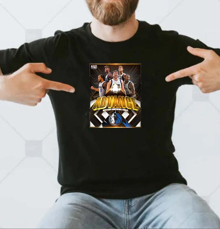 Dallas Mavericks Win Advance to the Western Conference Finals Classic T-shirt Dallas Mavericks Win Advance to the Western Conference Finals Classic T-shirt