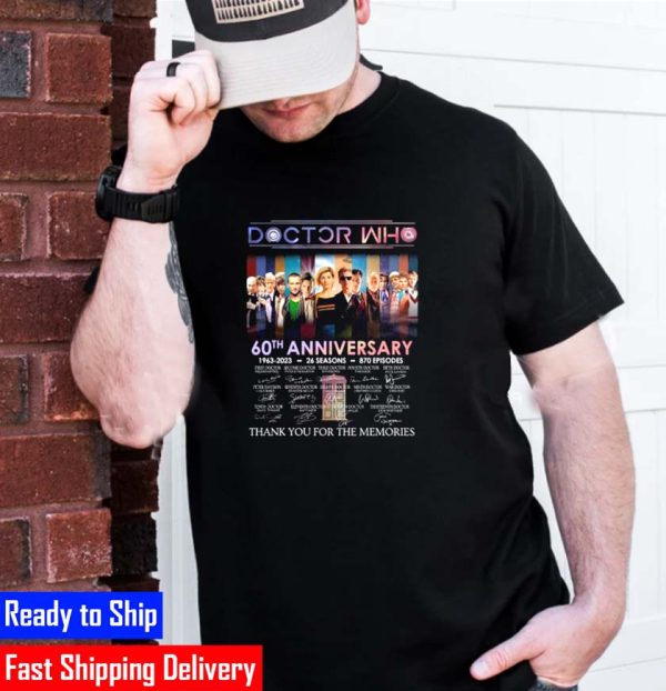 Doctor Who 60th Anniversary 1963 2023 26 Season 870 Episodes Signatures Thank You For The Memories Shirt