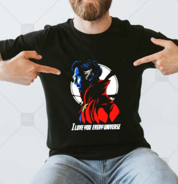 Dr Strange I Love You In Every Universe Design Art T-Shirt