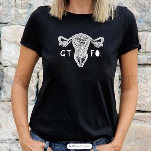 GTFO Uterus T-shirt