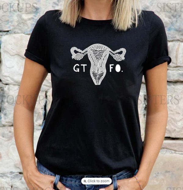 GTFO Uterus T-shirt