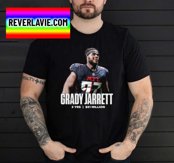 Grady Jarrett Agree To 3 Year Atlanta Falcons NFL Classic T-Shirt