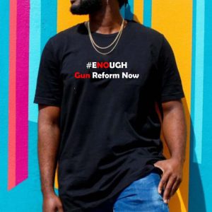 Gun Reform Now End Gun Violence T-shirt