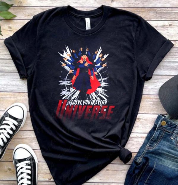 I Love You In Every Universe Dr Strange T-Shirt