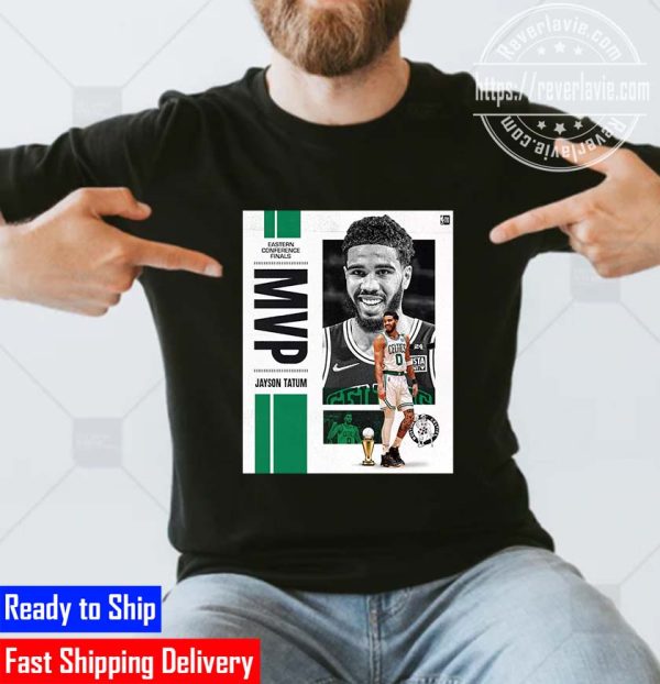 Jayson Tatum is the 2022 Eastern Conference Finals MVP Unisex T-Shirt