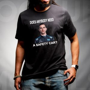 Nicholas Latifi Does Anybody Need A Safety Car Unisex T-Shirt