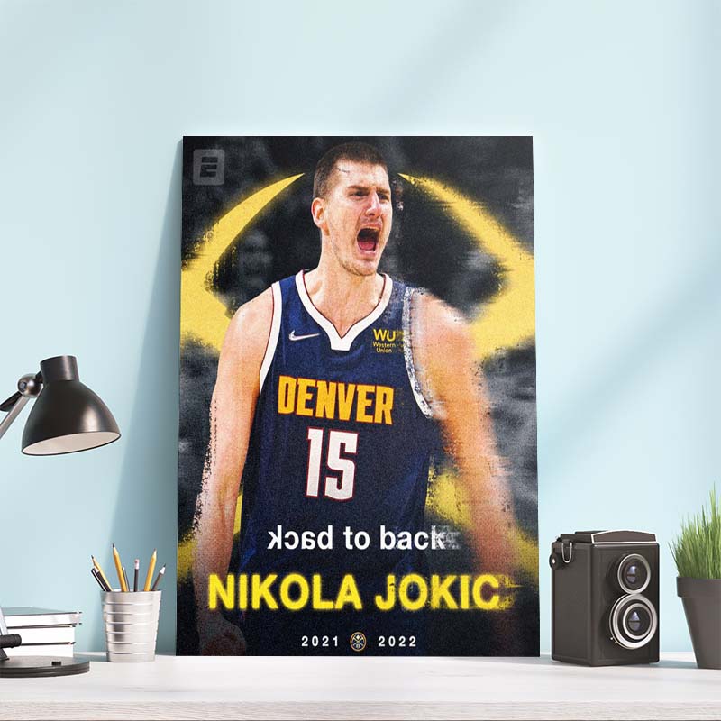 Nikola Jokic MVP 2021 2022 Back to Back Poster Canvas Nikola Jokic MVP 2021 2022 Back to Back Poster Canvas