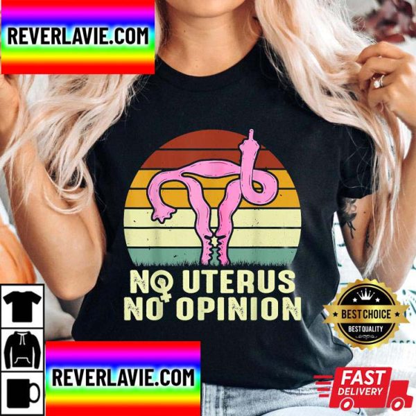 No Uterus No Opinion Feminist Pro-Choice Best Classic T-Shirt