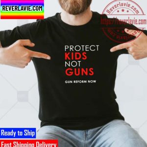 Protect Kids Not Guns – Gun Reform Now Classic T-Shirt
