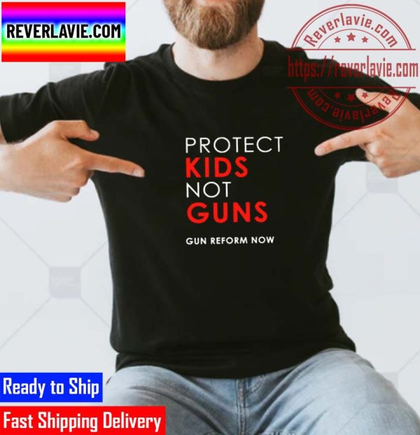 Protect Kids Not Guns – Gun Reform Now Classic T-Shirt
