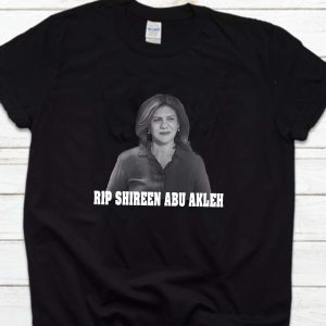 RIP Shireen Abu Akleh T-shirt