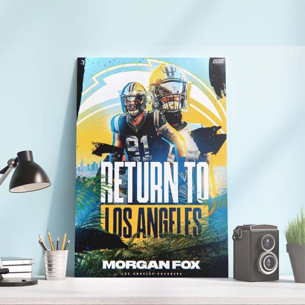 Return to Los Angeles Morgan Fox Los Angeles Chargers NFL Art Decor Poster Canvas