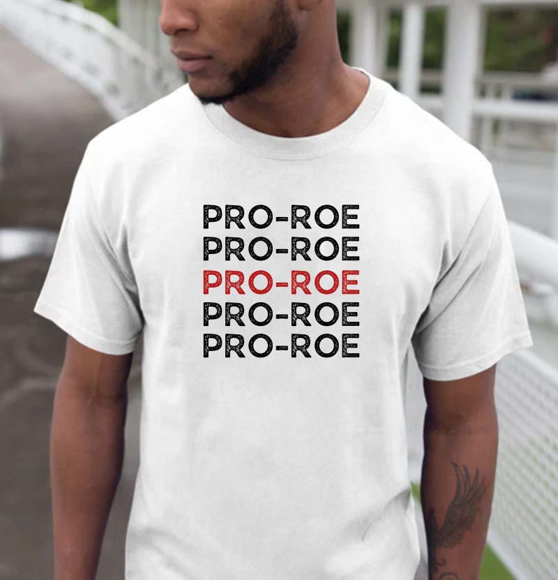 Roe v Wade Pro-Roe Trending T-shirt Roe v Wade Pro-Roe Trending T-shirt