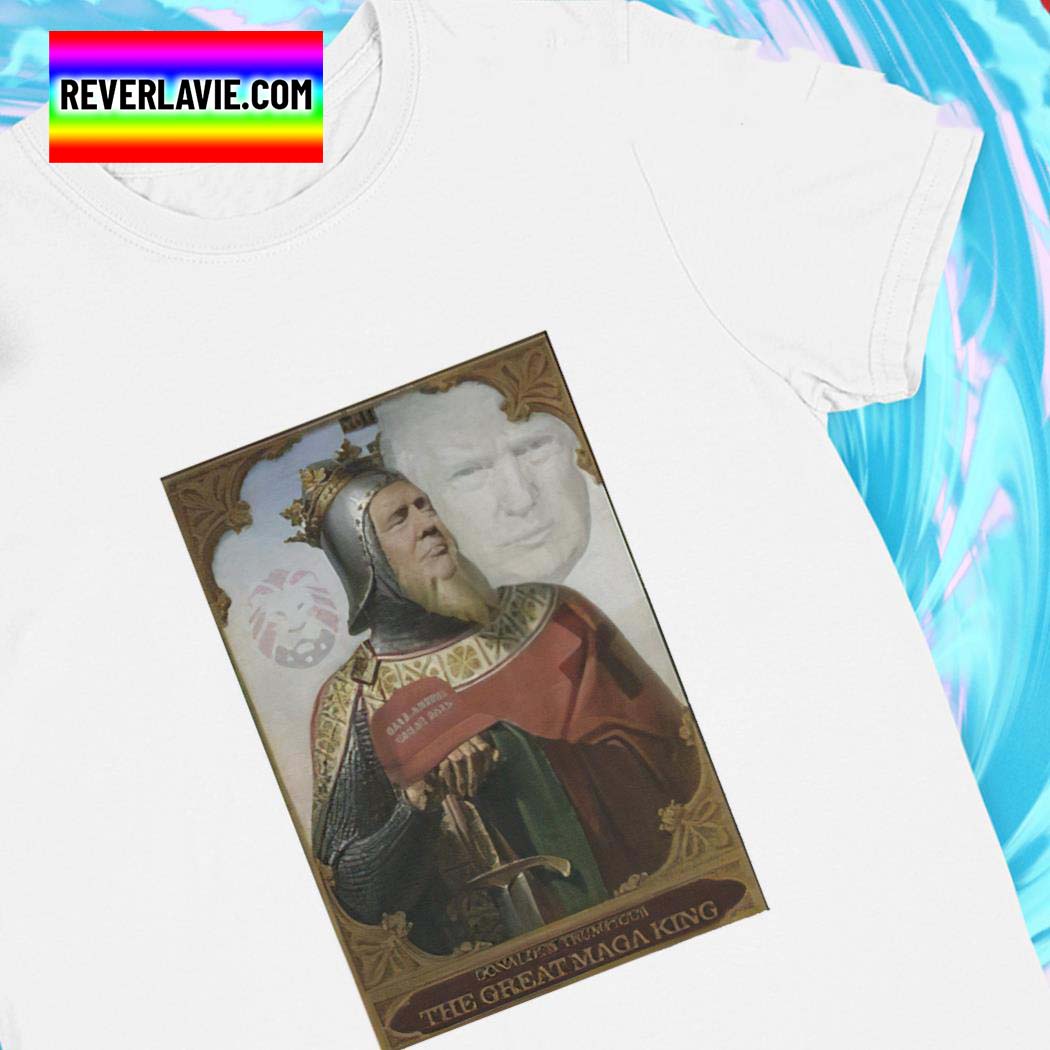 The Great Maga King Donald Trump 2022 T-shirt The Great Maga King Donald Trump 2022 T-shirt