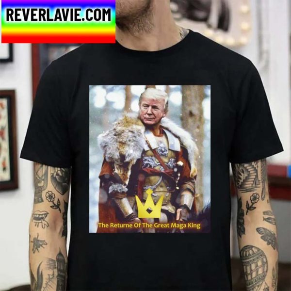 The Maga King The Returne Of The Great Maga King Classic T-Shirtt
